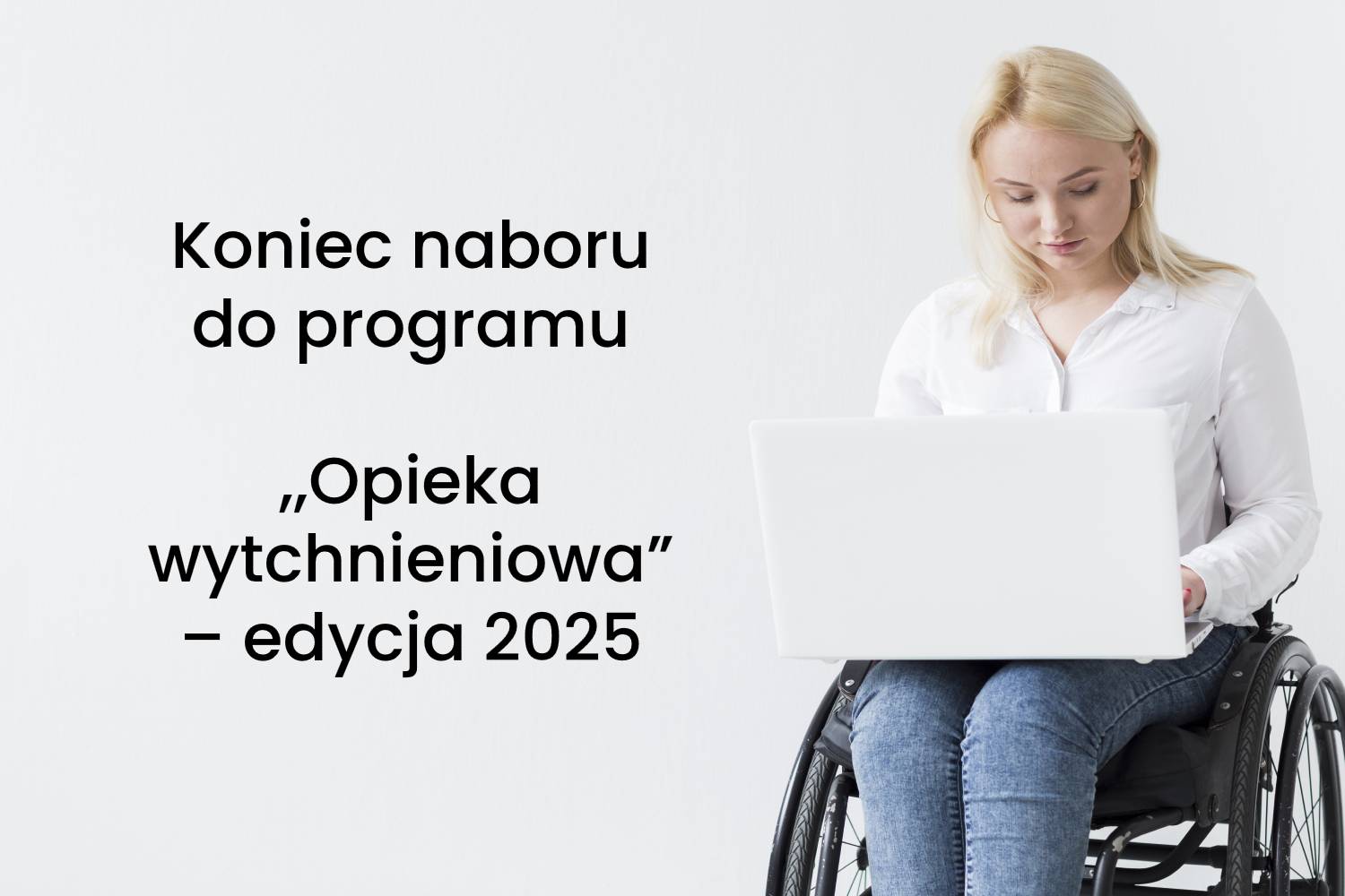 Koniec naboru do programu „Opieka wytchnieniowa” – edycja 2025